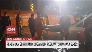 Penemuan Serpihan Diduga Milik Pesawat Sriwijaya SJ-182
