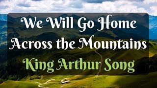 We Will Go Home (Song of Exile) - King Arthur chords