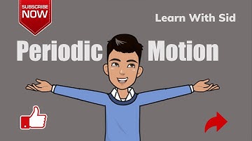 Understanding Periodic Motion| Oscillation| Physics Class 11 #periodicmotion #oscillations #physics