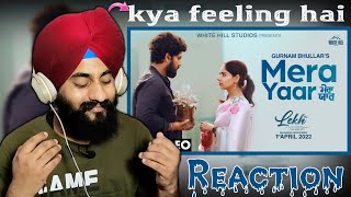 Reaction Mera Yaar (Full Video) LEKH | Gurnam Bhullar | Tania | B Praak | Jaani | Jagdeep Sidhu