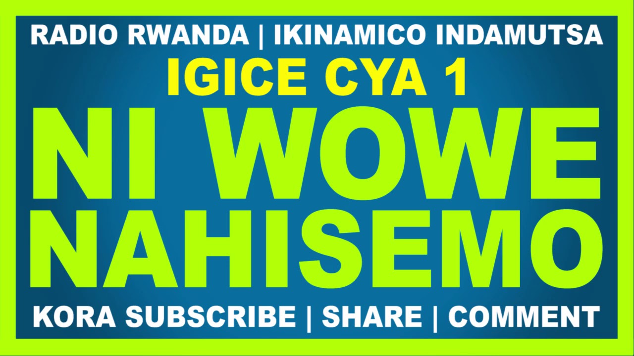 Ni Wowe Nahisemo Igice cya 1