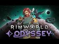 Rimworld Odyssey Part 2