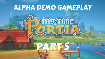 My Time At Portia Demo Gameplay Alpha 1.0 - PART 5 - The Fish Aint Bitin