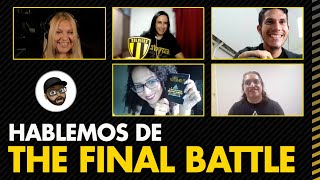 Hablemos de The Final Battle