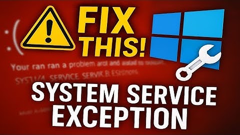 How To Fix System Service Exception Error in Windows – Easy Step-by-Step Solution!