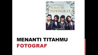 Menanti Titahmu - Fotograf