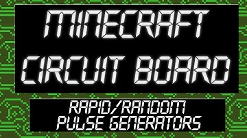 [Rapid/Random Pulse Generators] Minecraft Circuit Board + World Download