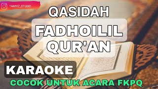 Qasidah FADHOILIL QUR'AN Versi Banjari Modern ✓Cocok untuk Acara FKPQ dan Kegiatan ke-Al-Qur'an-nan