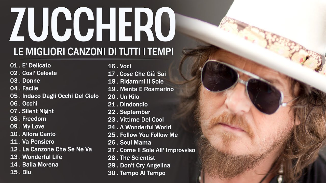 Le Migliori Canzoni Di Zucchero   Zucchero Album Completo   Best Of Zucchero