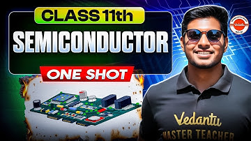 Semiconductor Class 11 Physics One Shot | HSC & MHT-CET 2026 | Physics By Ankit Sir