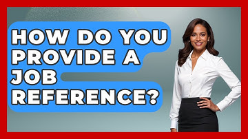 How Do You Provide A Job Reference? - Job Success Network