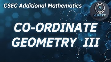 CSEC Additional Mathematics - Co-ordinate Geometry III:  Circles