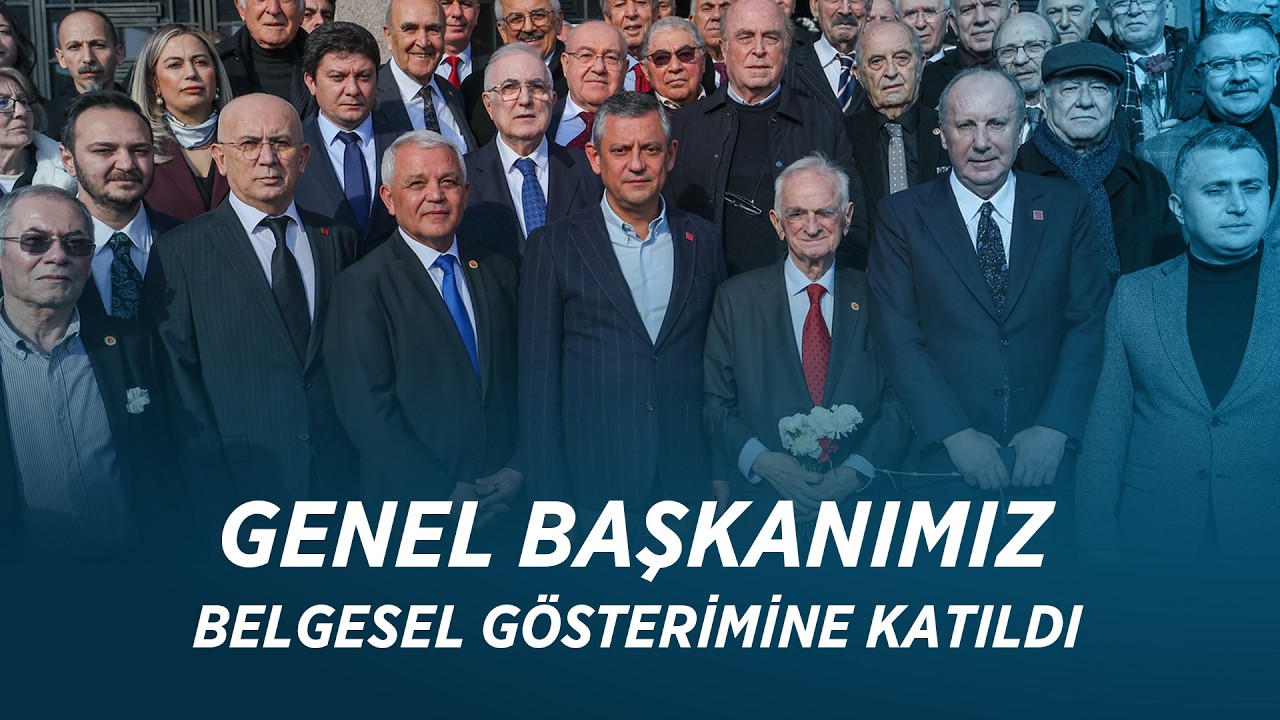 CHP GENEL BAŞKANI ÖZGÜR ÖZEL, BELGESEL GÖSTERİMİNE KATILDI 01/03/2026