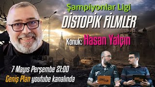 Hasan Yalçın ile Şampiyonlar Ligi - Distopik Filmler