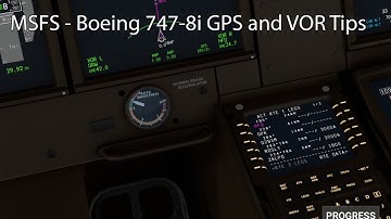 MSFS - Boeing 747-8i GPS or VOR Tips