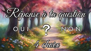 REPONSE A TA QUESTION ✨OUI OU NON ✨4 CHOIX 🌈 INTEMPOREL🌞🌈🩵