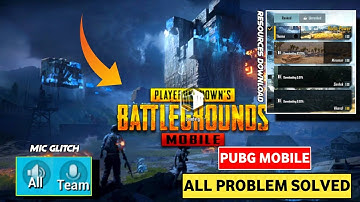 🔥Pubg Loading Problem| Mic Glitch| Error Code| Resource Pack Download Problem| All Problem Solved