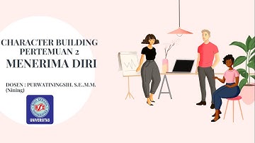 CHARACTER BUILDING - MENERIMA DIRI