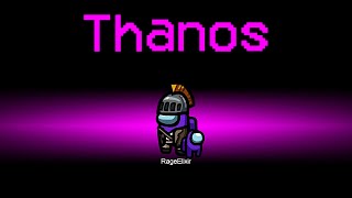 Playing as THANOS ROLE in AMONG US!