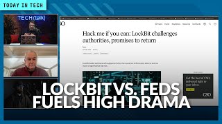 LockBit feud with law enforcement feels like a TV drama | Ep. 131