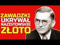 ZAWADZKI UKRYWAŁ NAZISTOWSKIE ZŁOTO - Skrytki prezydenta w Beskidach