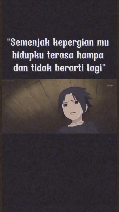 Story wa kata kata anime Naruto || Sasuke sad moment