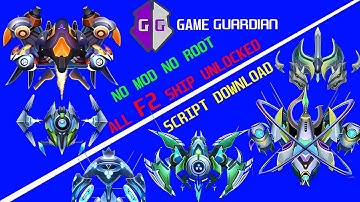 How to Get All F2 Ship instantly in 30 Second Script Download Game Guardian Hack iOS & Android 2025