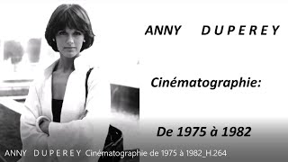 ANNY   D U P E R E Y  Cinématographie de 1975 à 1982