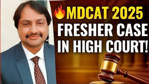 PMDC/MDCAT 2025/ fresher file petition in high Court DESCION/