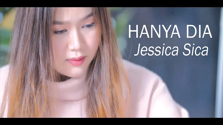 HANYA DIA - Jessica Sica (Official Music Video ) #...