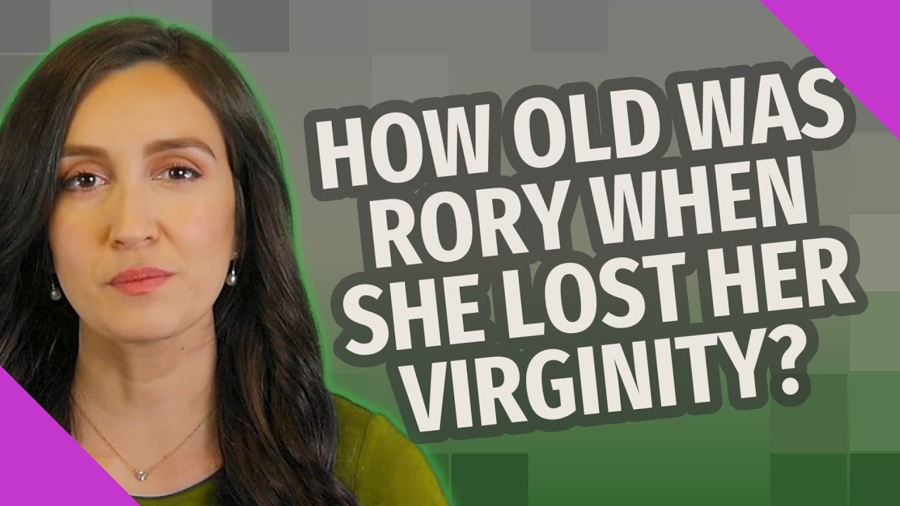 How old was Rory when she lost her virginity? - YouTube