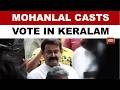 Actor Mohanlal Casts Vote In Thiruvananthapuram | Kerala Elections 2026 | Watch