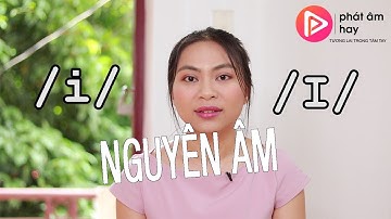 Cách Phát Âm Nguyên Âm /i/ và /ɪ/ | PRONUNCIATION SERIES | Phát Âm Hay