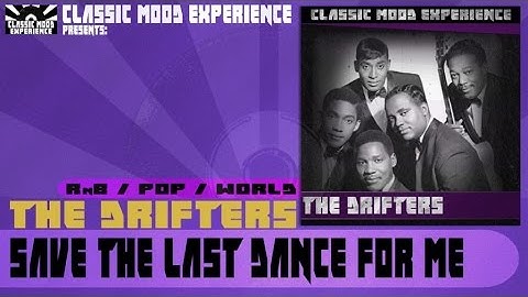The Drifters - Save the Last Dance for Me (1960)