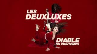 Video thumbnail of "Les Deuxluxes - Diable du printemps"