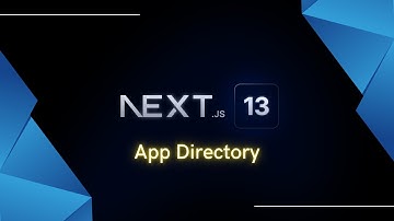 Next.js Version 13 -- Using App Directory
