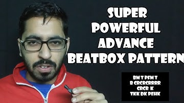 Super Powerful Advance Beatbox Pattern Tutorial || Must Learn Patterns || Kunal Bbx Tutorial#63