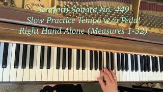 Scarlatti Sonata No. 449 (Slow Practice Tempo/Right Hand Alone /Measures 1-32)