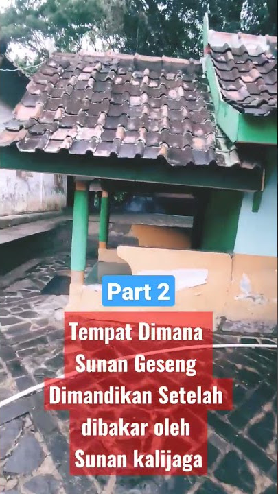 Petilasan Sunan Kalijogo Dan Eyang Cokro Joyo / Sunan Geseng