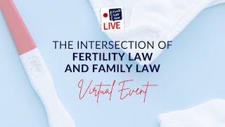 The Intersection of Fertility Law and Family Law by FamilyLLB 81 views 5 months ago 55 minutes