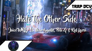 Juice WRLD ft. Marshmello, Polo G & Kid Laroi - Hate The Other Side