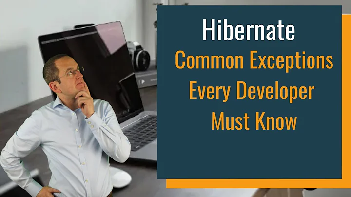 Hibernate: Common Exceptions Every Developer Must Know