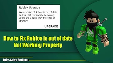 Roblox-Your Version of Roblox is Out of Date and will not work properly in Android || Roblox Upgrade