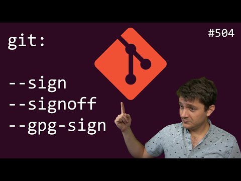 git: the several ways to "--sign" (intermediate) anthony explains #504