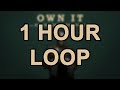 STORMZY - OWN IT ft. Ed Sheeran (1 Hour Loop)