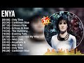 Enya Greatest Hits 2023 🎵 Top 100 Artists To Listen