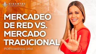 VANESSA ORIA - MERCADEO DE RED VS. MERCADO TRADICIONAL