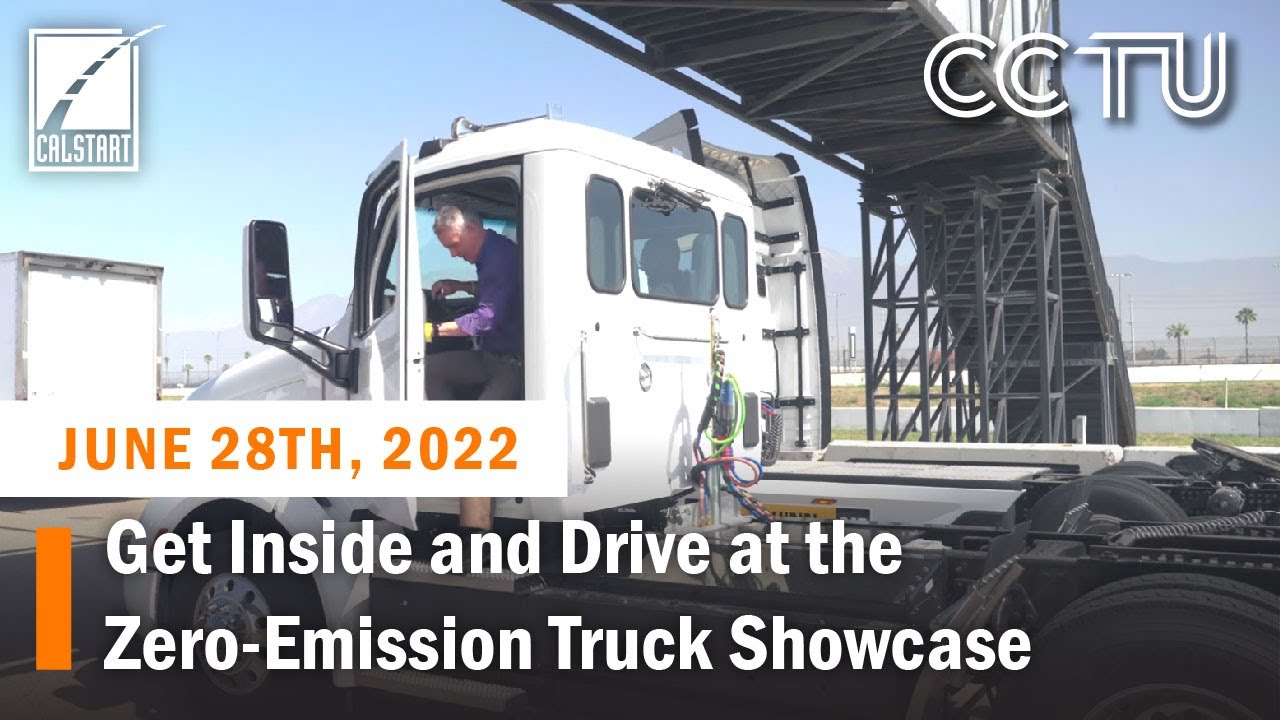 Get Inside and Drive at the Zero-Emission Truck Showcase - Clean Commercial Transportation Update