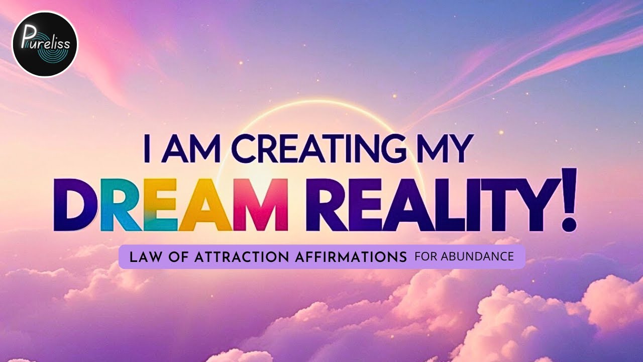 Manifest Your Dream Life | Law of Attraction Affirmations - YouTube