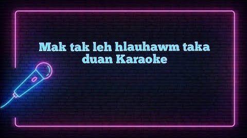 Banjamin colney ft Jerry Elaro/mak tak leh hlauhawm taka duan/karaoke